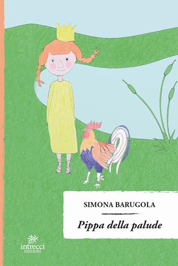 Pippa della palude - Simona Barugola - Libro Intrecci 2018, Enne | Libraccio.it