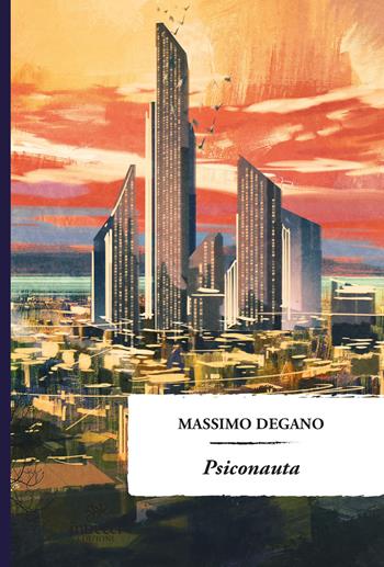 Psiconauta - Massimo Degano - Libro Intrecci 2019, Enne | Libraccio.it