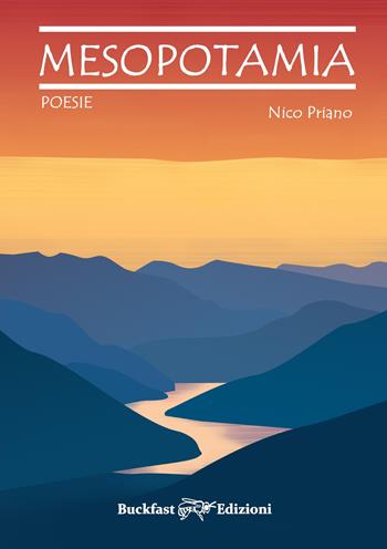 Mesopotamia - Nico Priano - Libro Buckfast 2023 | Libraccio.it