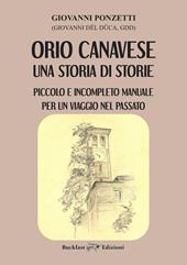Orio Canavese, una storia di storie. Piccolo e incompleto manuale per un viaggio nel passato