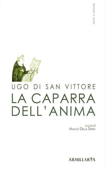 La caparra dell'anima-De arrha animae - Ugo di San Vittore - Libro Armillaria 2015 | Libraccio.it