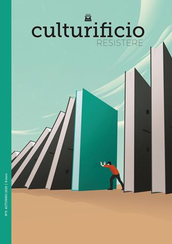 Culturificio (2019). Vol. 0: Resistere  - Libro Armillaria 2019 | Libraccio.it