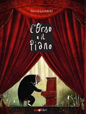 L' orso e il piano. Ediz. a colori