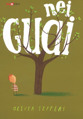 Nei guai. Ediz. a colori - Oliver Jeffers - Libro Zoolibri 2018, Gli illustrati | Libraccio.it