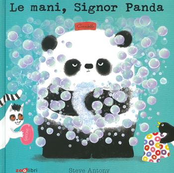 Le mani, signor Panda. Ediz. a colori - Steve Antony - Libro Zoolibri 2022, Gli illustrati | Libraccio.it