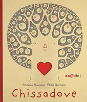 Chissadove. Ediz. a colori