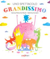 Uno spettacolo grandissimo. Ediz. a colori