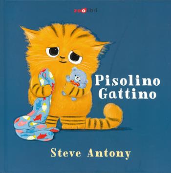 Pisolino Gattino. Ediz. a colori - Steve Antony - Libro Zoolibri 2024, Gli illustrati | Libraccio.it
