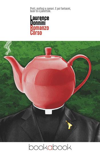 Romanzo còrso - Laurence Donnini - Libro bookabook 2016 | Libraccio.it
