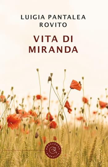 Vita di Miranda - Luigia Pantalea Rovito - Libro bookabook 2016 | Libraccio.it