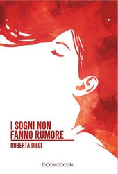 I sogni non fanno rumore