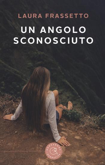 Un angolo sconosciuto - Laura Frassetto - Libro bookabook 2017 | Libraccio.it