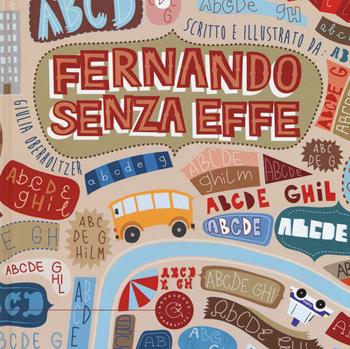 Fernando senza effe. Ediz. a colori - Giulia Oberholtzer - Libro bookabook 2018 | Libraccio.it
