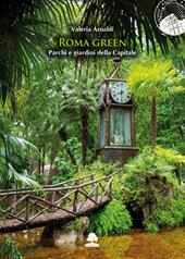 Roma green. Parchi e giardini della capitale