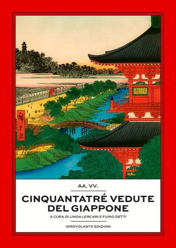 Cinquantatré vedute del Giappone  - Libro Idrovolante Edizioni 2020 | Libraccio.it