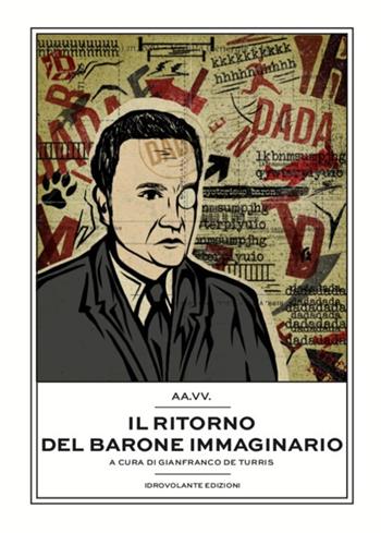 Il ritorno del barone immaginario  - Libro Idrovolante Edizioni 2021 | Libraccio.it