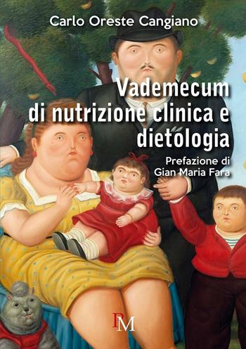 Vademecum di nutrizione clinica e dietologia - Carlo Oreste Cangiano - Libro PM edizioni 2016 | Libraccio.it