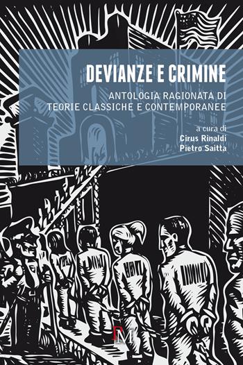 Devianze e crimine. Antologia ragionata di teorie classiche e contemporanee  - Libro PM edizioni 2017, Sociologica cum laude | Libraccio.it