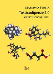 Tossicodipendenze 2.0. Aspetti specialistici