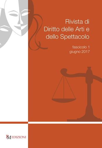 Rivista di diritto delle arti e dello spettacolo (2017). Vol. 1  - Libro PM edizioni 2017 | Libraccio.it