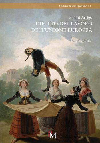 Diritto del lavoro dell’Unione Europea. Parte generale - Gianni Arrigo - Libro PM edizioni 2018 | Libraccio.it