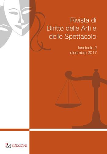 Rivista di diritto delle arti e dello spettacolo (2017). Vol. 2  - Libro PM edizioni 2017 | Libraccio.it