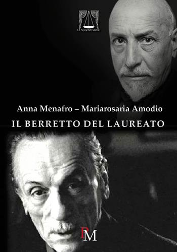 Il berretto del laureato - Anna Menafro, Mariarosaria Amodio - Libro PM edizioni 2018 | Libraccio.it