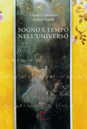 Sogno e tempo nell'universo - Claudia Colombati, Stefano Fanelli - Libro PM edizioni 2019 | Libraccio.it