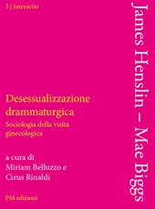 Desessualizzazione drammaturgica. Sociologia della visita ginecologica