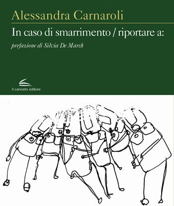 In caso di smarrimento, riportare a - Alessandra Carnaroli - Libro Il Canneto Editore 2019, Evoè | Libraccio.it