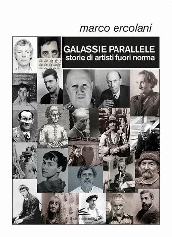 Galassie parallele. Storie di artisti fuori norma - Marco Ercolani - Libro Il Canneto Editore 2019, Documenta | Libraccio.it