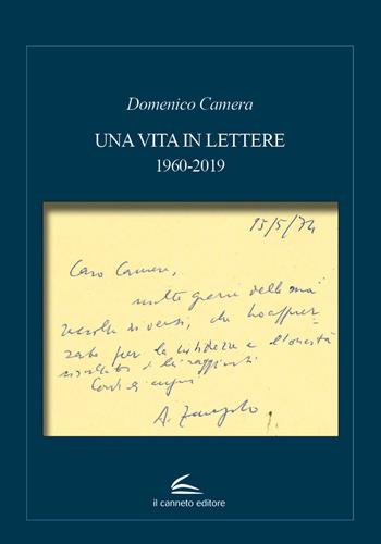 Una vita in lettere 1960-2019 - Domenico Camera - Libro Il Canneto Editore 2020 | Libraccio.it