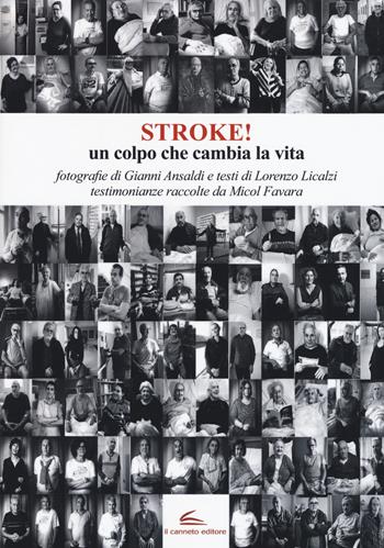 Stroke! Un colpo che cambia la vita. Ediz. illustrata - Gianni Ansaldi, Lorenzo Licalzi - Libro Il Canneto Editore 2020, Imagina | Libraccio.it