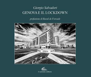 Genova e il lockdown. Ediz. illustrata - Giorgio Salvadori - Libro Il Canneto Editore 2020, Galleria | Libraccio.it