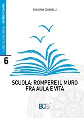 Scuola: rompere il muro fra aula e vita