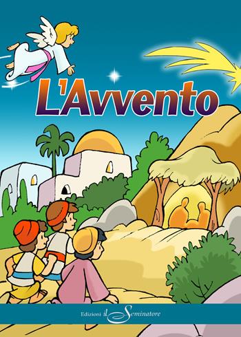 L'avvento. Nuova ediz.  - Libro Il Seminatore 2023 | Libraccio.it