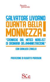 Quanta bella monnezza! «Cronache dal mitico Nord-Est di ordinaria dis-amministrazione»