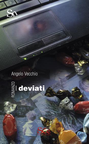 I deviati - Angelo Vecchio - Libro Spazio Cultura 2021, Spazio narrativa | Libraccio.it