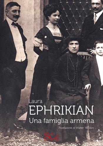 Ephrikian. Una famiglia armena - Laura Ephrikian - Libro Spazio Cultura 2021 | Libraccio.it