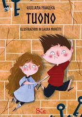 Tuono - Giuliana Fraglìca - Libro Spazio Cultura 2021, Elpìs | Libraccio.it
