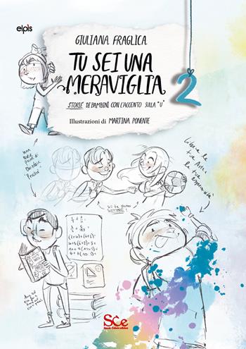 Tu sei una meraviglia. Storie di bambini con l'accento sulla «u» - Giuliana Fraglìca - Libro Spazio Cultura 2022, Elpìs | Libraccio.it
