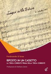Riposto in un cassetto. La terza corrente prima della terza corrente