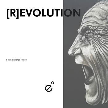 Revolution. Ediz. illustrata  - Libro Duetredue 2019, Atmosfere. Percorsi D'arte | Libraccio.it