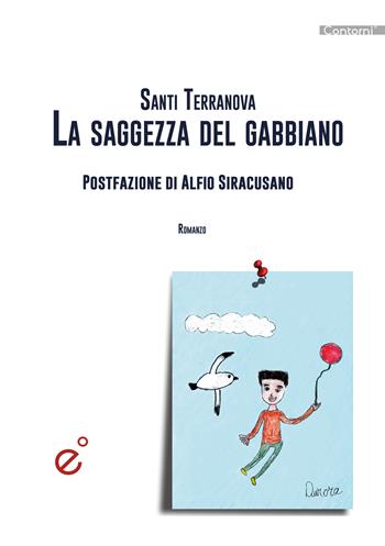 La saggezza del gabbiano - Santi Terranova - Libro Duetredue 2021, Contorni | Libraccio.it