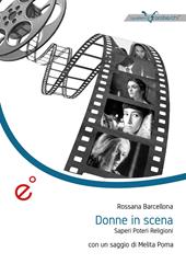 Donne in scena. Saperi, poteri, religioni