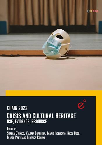 Chain 2022. Crisis and cultural heritage. Use, evidence, resource  - Libro Duetredue 2025 | Libraccio.it