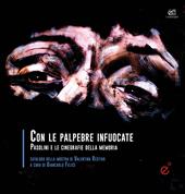 Con le palpebre infuocate. Catalogo della mostra di Valentina Restivo (Catania 2-23 Novembre 2025)