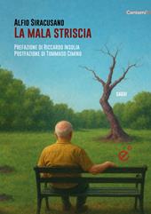 La mala striscia