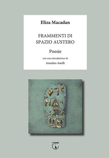 Frammenti di spazio austero - Eliza Macadan - Libro Libreria Ticinum 2018 | Libraccio.it
