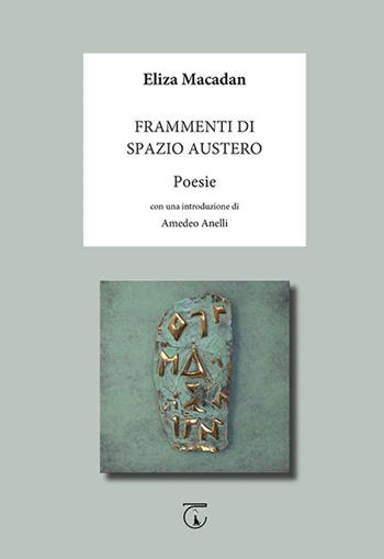 Frammenti di spazio austero - Eliza Macadan - Libro Libreria Ticinum Editore 2018 | Libraccio.it